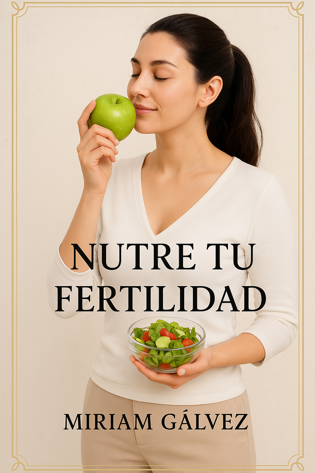 Nutre tu Fertilidad | Guía de nutrición para mejorar la fertilidad y lograr un embarazo natural